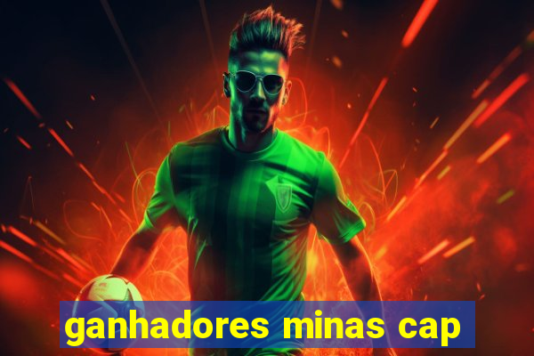 ganhadores minas cap